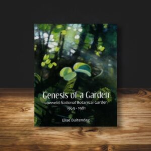 Genesis of a Garden by Elise Buitendag